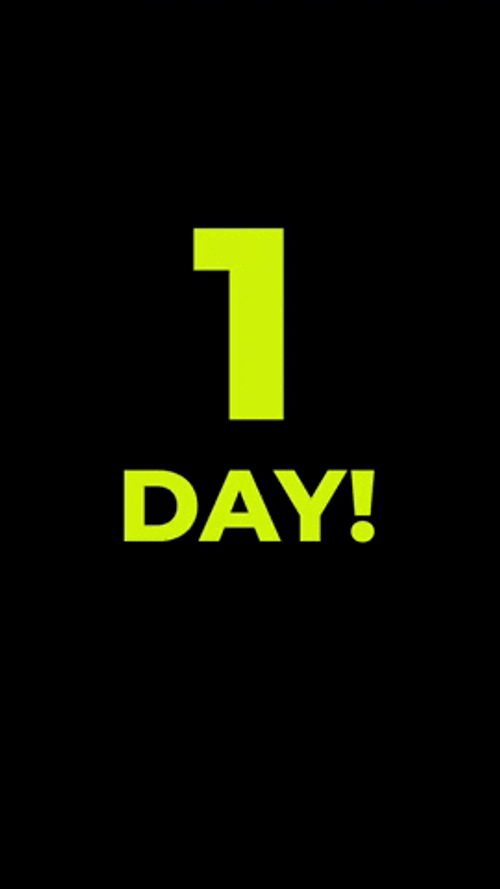 1 Day To Go GIF