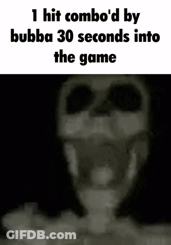 1 Hit Combo Bubba GIF