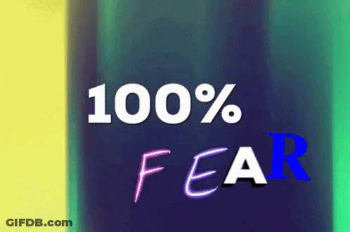 100% Fear Sign In White Letters GIF