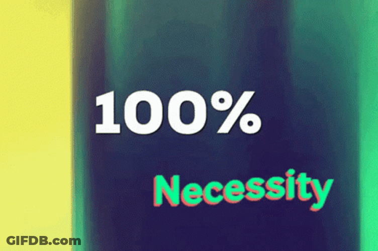 100 Percent Necessity Blurred Effects GIF