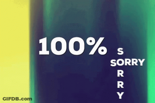 100% Sorry Sign GIF