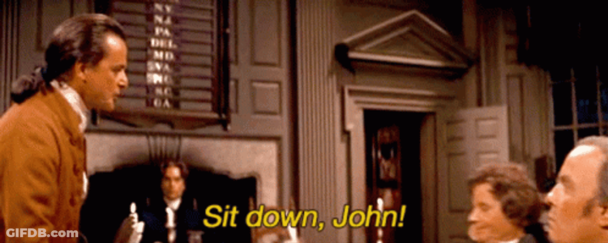 1776 Sit Down John GIF