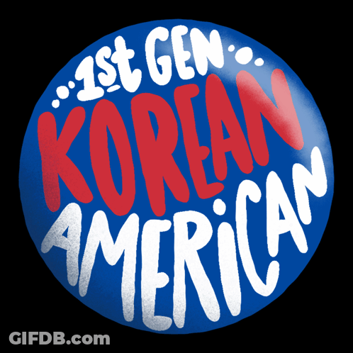 1St Gen Korean American Button GIF