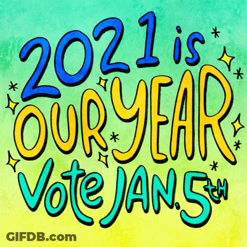 2021 Is Our Year Vote Jan 5Th Sign GIF