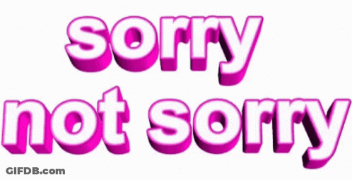 3D Rendering Of Sorry Not Sorry GIF