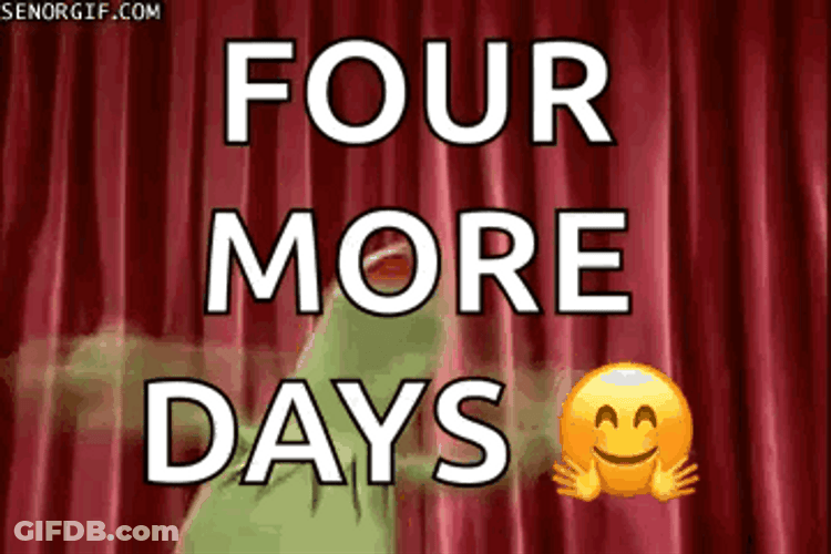 4 More Days Frog Swaying GIF