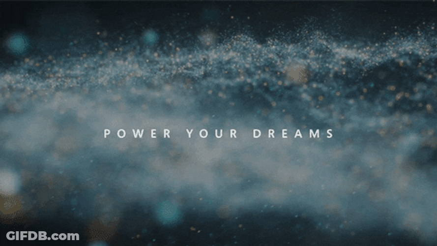 4K Follow Your Dreams GIF