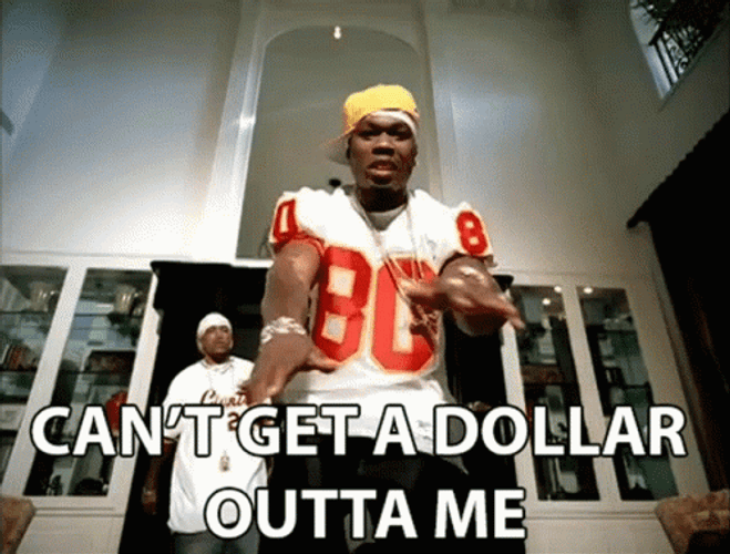 50 Cent Cant Get A Dollar Out Of Me GIF