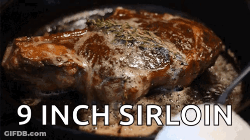 9 Inch Sirloin Steak Cooking GIF