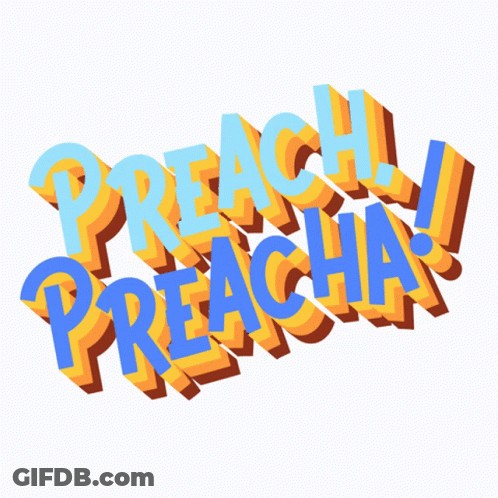 A 3D Graphic That Says " Preach ! Preach ! " GIF