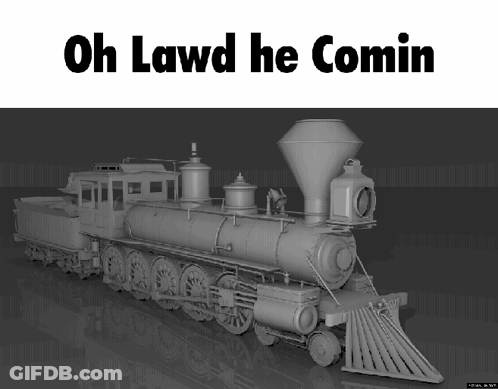 A 3D Model Of A Train With The Words Oh Lawd He Comin Above It GIF