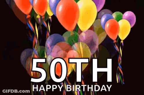 A 50Th Birthday Greeting Card With Balloons And The Words Happy Birthday GIF