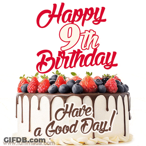 A 9Th Birthday Cake With Berries On Top And The Words Happy 9Th Birthday Have A Good Day GIF