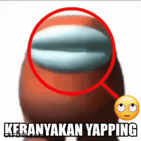 A Among Us Character With A Smiley Face And The Words Kebanyakan Yapping GIF