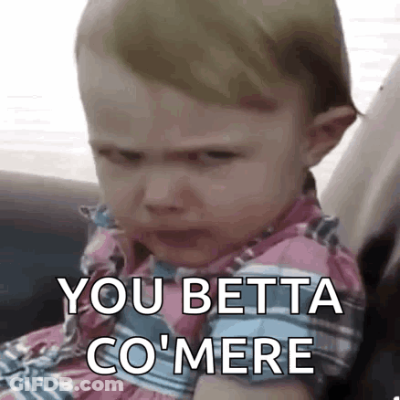 A Baby Girl Is Crying And Says You Betta Co Mere . GIF