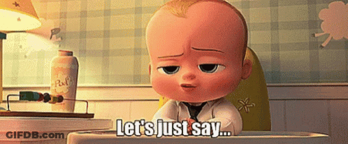 A Baby In A High Chair With The Words Let 'S Just Say Below Him GIF