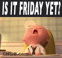 A Baby In A Suit And Tie Is Yawning With The Words Is It Friday Yet . GIF