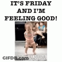 A Baby Is Dancing On A Poster That Says `` It 'S Friday And I 'M Feeling Good '' . GIF
