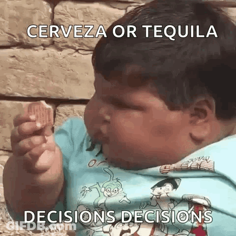 A Baby Is Eating A Cookie With The Words Cerveza Or Tequila Decisions Decisions On It . GIF