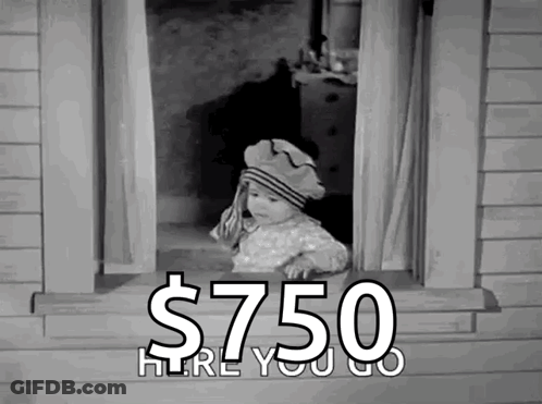 A Baby Is Looking Out Of A Window With The Words $ 750 Here You Go Behind Him GIF