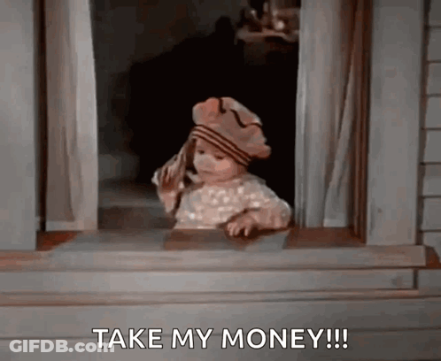 A Baby Is Looking Out Of A Window With The Words Take My Money . GIF