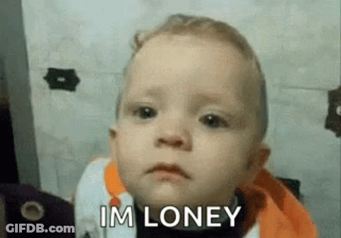 A Baby Is Making A Funny Face And Saying `` Im Lonely '' . GIF