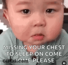 A Baby Is Making A Funny Face While Missing His Chest To Sleep On Come Home Please . GIF