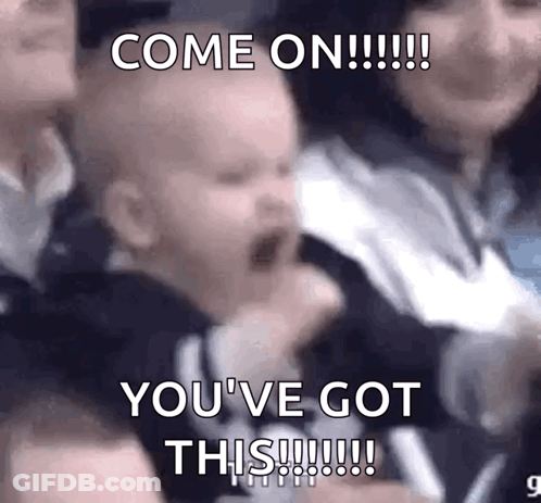 A Baby Is Screaming With The Words Come On You 'Ve Got This Written Below It GIF
