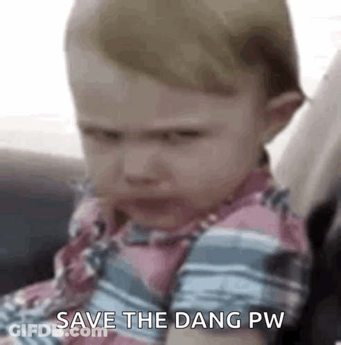 A Baby Is Sitting In A Car Seat And Making A Funny Face While Saying `` Save The Dang Pw '' . GIF