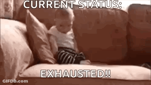 A Baby Is Sitting On A Couch With A Caption That Says `` Current Status : Exhausted '' . GIF