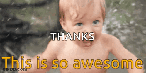 A Baby Is Smiling With The Words Thanks This Is So Awesome Behind Him GIF