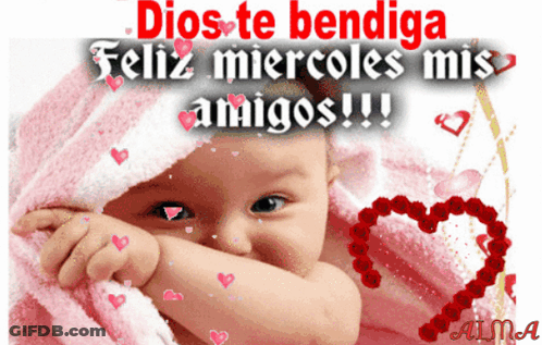 A Baby Is Wrapped In A Pink Blanket And The Words Dios Te Bendiga Feliz Miercoles Mis Amigos GIF