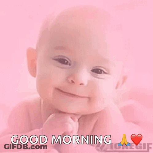 A Baby On A Pink Background With The Words " Good Morning " GIF