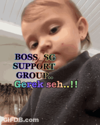 A Baby With The Words Boss Sg Support Group On The Bottom GIF
