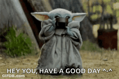 A Baby Yoda From Star Wars Is Standing In The Dirt And Saying `` Hey You Have A Good Day '' . GIF