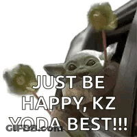 Baby Yoda Sticker Says Just Be Happy KZ Yoda Best GIF