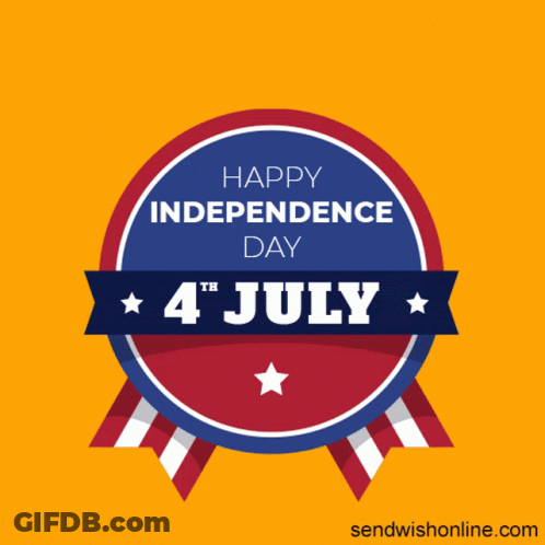 A Badge That Says Happy Independence Day 4Th July On It GIF