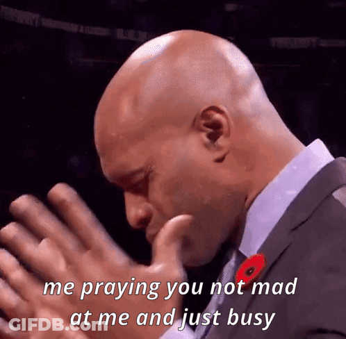 A Bald Man In A Suit Praying With The Words " Me Praying You Not Mad At Me And Just Busy " GIF