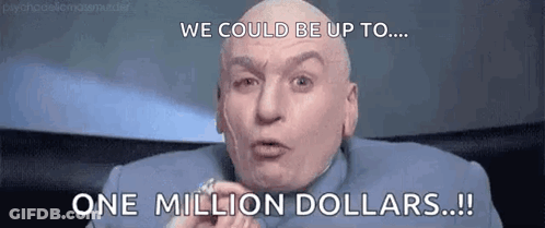 A Bald Man Is Saying We Could Be Up To One Million Dollars !! GIF