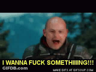 A Bald Man Is Screaming With The Words I Wanna Fuck Something Below Him GIF