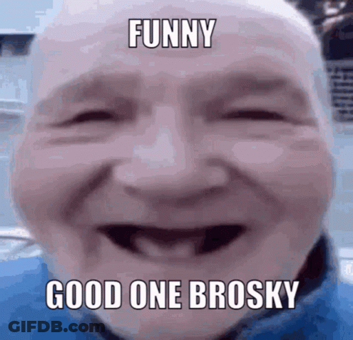 A Bald Man Is Smiling With The Words Funny Good One Brosky Written On His Face GIF