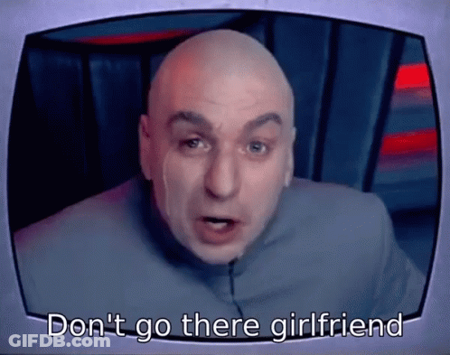 A Bald Man Says " Don 'T Go There Girlfriend " GIF