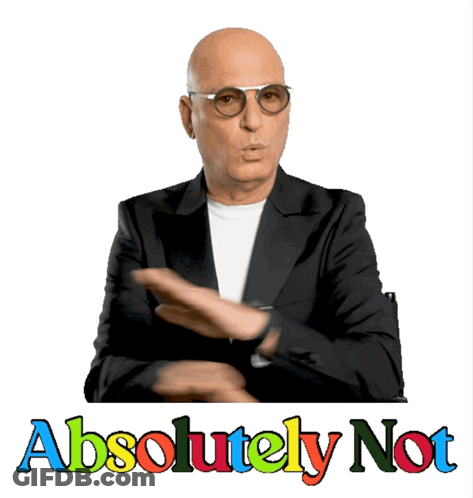 A Bald Man Wearing Glasses And A Suit Says " Absolutely Not " In Colorful Letters GIF
