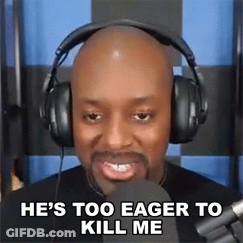 A Bald Man Wearing Headphones Is Talking Into A Microphone And Saying He 'S Too Eager To Kill Me . GIF