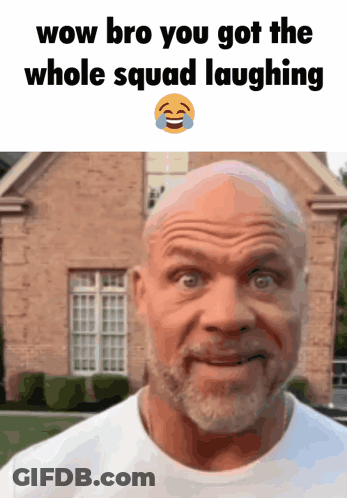 A Bald Man With A Beard Is Laughing With The Words Wow Bro You Got The Whole Squad Laughing GIF