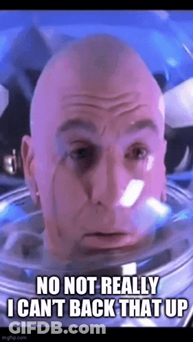 A Bald Man With A Helmet On His Head And The Words `` No Not Really I Can 'T Back That Up '' . GIF
