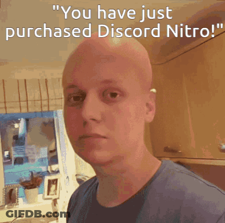 A Bald Man With The Words " You Have Just Purchased Discord Nitro " On The Bottom GIF
