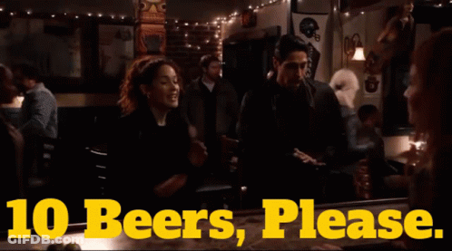 A Bar Scene With The Words " 10 Beers Please " GIF