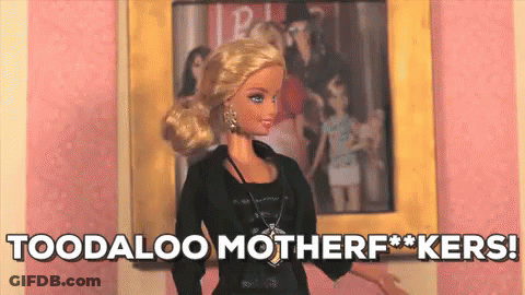 A Barbie Doll Is Standing In Front Of A Picture And Says " Toodaloo Motherf ** Kers " GIF