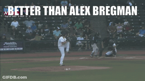 A Baseball Field With The Words Better Than Alex Bregman On The Bottom GIF